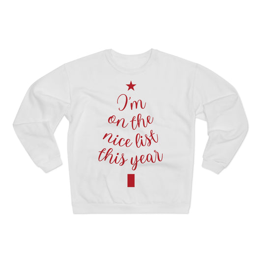 Christmas Sweater "I'm on the Nice List This Year"