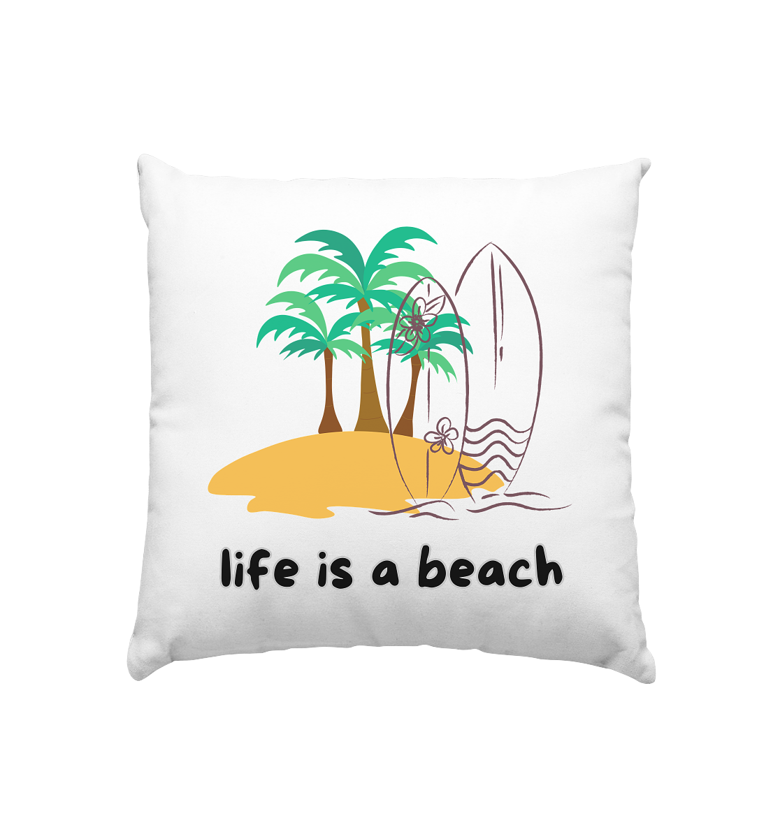 🏖️ Life is a Beach – Kissen 40x40 cm