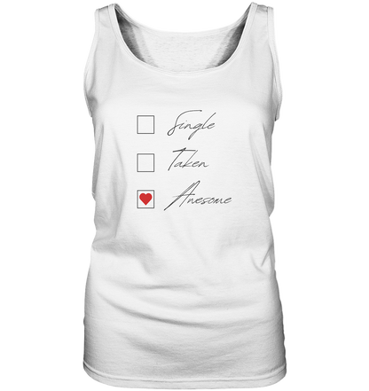 💥 Single. Taken. AWESOME. – Damen Tank-Top | Selbstbewusst. Luftig. Unübersehbar.