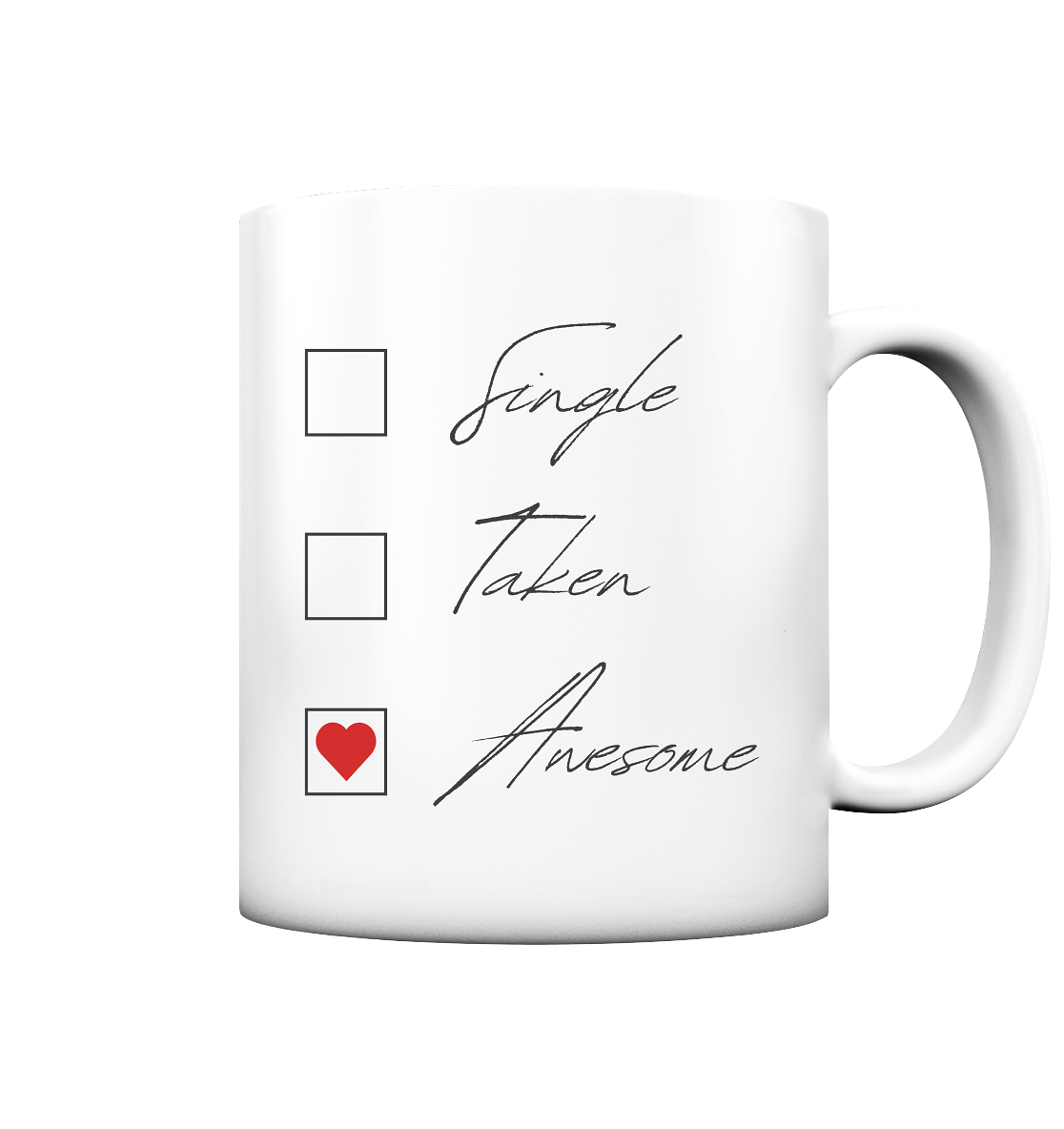 ☕ Single. Taken. AWESOME. – Keramiktasse 330 ml | Selbstbewusst starten. Mit Stil genießen.