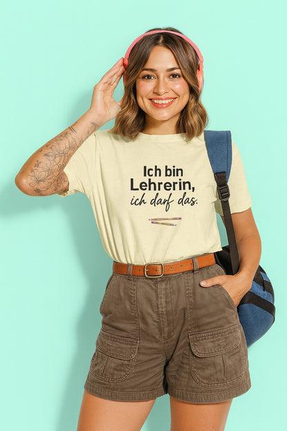 T-Shirt „Ich bin Lehrerin, ich darf das.“ – dein smartes Statement für den Schulalltag
